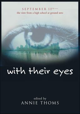 With Their Eyes September 11th: the View from a High School at Ground Zero  9780060517182 Front Cover