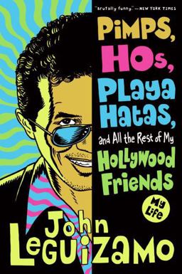 Pimps, Hos, Playa Hatas, and All the Rest of My Hollywood Friends My Life  9780060520724 Front Cover