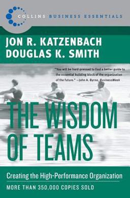 Wisdom of Teams Creating the High-Performance Organization  9780060522001 Front Cover