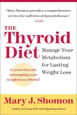Thyroid Diet Manage Your Metabolism for Lasting Weight Loss  9780060524449 Front Cover