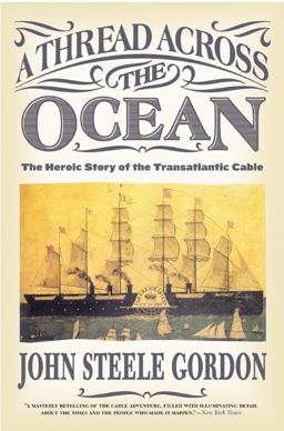 Thread Across the Ocean The Heroic Story of the Transatlantic Cable  9780060524463 Front Cover