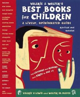 Valerie and Walter's Best Books for Children A Lively, Opinionated Guide 2nd 9780060524678 Front Cover