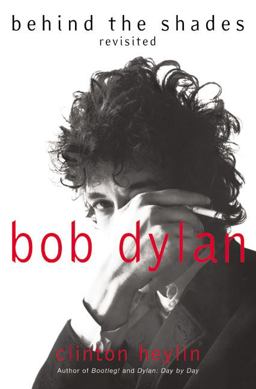 Bob Dylan: Behind the Shades Revisited  9780060525699 Front Cover