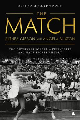 Match Althea Gibson and a Portrait of a Friendship  9780060526535 Front Cover