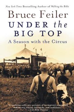 Under the Big Top A Season with the Circus  9780060527020 Front Cover