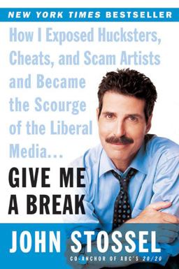 Give Me a Break How I Exposed Hucksters, Cheats, and Scam Artists and Became the Scourge of the Liberal Media...  9780060529154 Front Cover