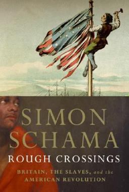 Rough Crossings Britain, the Slaves and the American Revolution  9780060539160 Front Cover