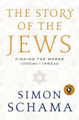 Story of the Jews Finding the Words 1000 BC-1492 AD  9780060539184 Front Cover