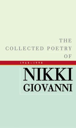 Collected Poetry of Nikki Giovanni 1968-1998  9780060541330 Front Cover