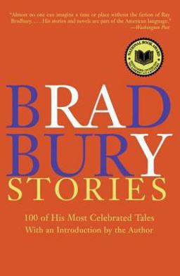 Bradbury Stories 100 of His Most Celebrated Tales  9780060544881 Front Cover