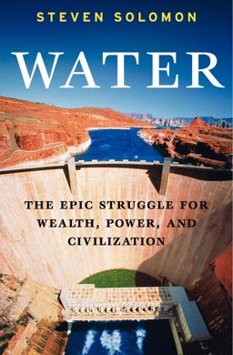 Water The Epic Struggle for Wealth, Power, and Civilization  9780060548308 Front Cover