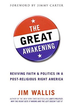 Great Awakening Reviving Faith and Politics in a Post-Religious Right America  9780060558291 Front Cover