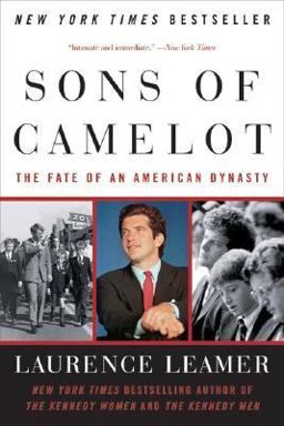 Sons of Camelot The Fate of an American Dynasty  9780060559021 Front Cover