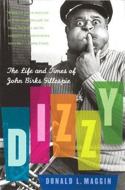 Dizzy The Life and Times of John Birks Gillespie  9780060559212 Front Cover