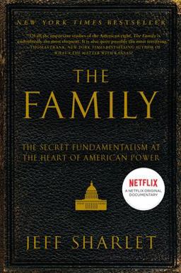 Family The Secret Fundamentalism at the Heart of American Power  9780060560058 Front Cover