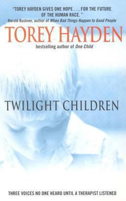 Twilight Children Three Voices No One Heard until a Therapist Listened  9780060560898 Front Cover
