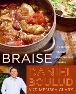 Braise A Journey Through International Cuisine  9780060561710 Front Cover