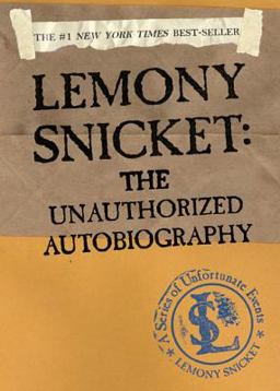 Series of Unfortunate Events: Lemony Snicket The Unauthorized Autobiography  9780060562250 Front Cover