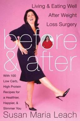 Before and After Living and Eating Well after Weight Loss Surgery  9780060567224 Front Cover