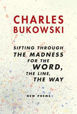 Sifting Through the Madness for the Word, the Line, the Way New Poems  9780060568238 Front Cover
