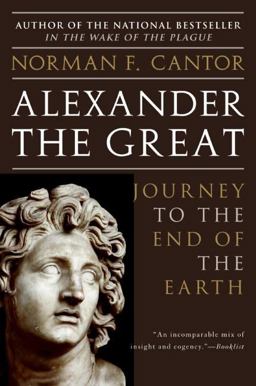 Alexander the Great Journey to the End of the Earth  9780060570132 Front Cover