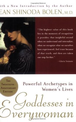 Goddesses in Everywoman Powerful Archetypes in Women's Lives 20th 9780060572846 Front Cover