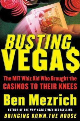 Busting Vegas The MIT Whiz Kid Who Brought the Casinos to Their Knees  9780060575113 Front Cover