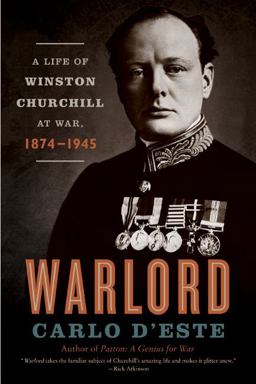 Warlord A Life of Winston Churchill at War, 1874-1945  9780060575748 Front Cover