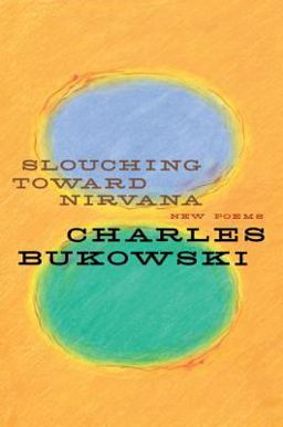 Slouching Toward Nirvana New Poems  9780060577049 Front Cover