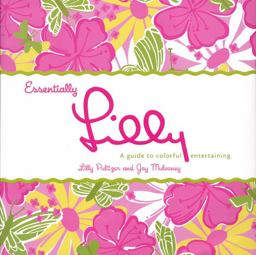 Essentially Lilly A Guide to Colorful Entertaining  9780060577490 Front Cover