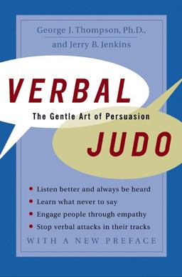 Verbal Judo The Gentle Art of Persuasion  9780060577650 Front Cover