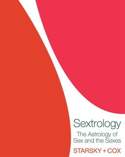 Sextrology The Astrology of Sex and the Sexes  9780060586317 Front Cover