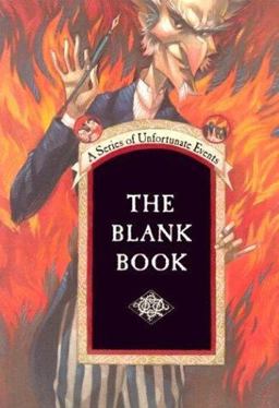 A Series of Unfortunate Events: the Blank Book