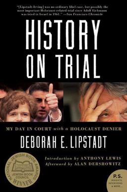 History on Trial My Day in Court with a Holocaust Denier  9780060593773 Front Cover