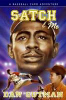 Satch and Me Satch and Me