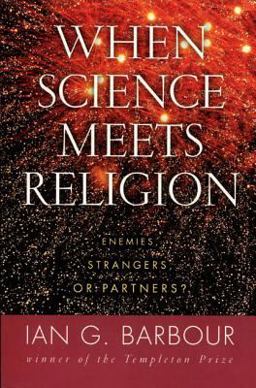 When Science Meets Religion Enemies, Strangers, or Partners?  9780060603816 Front Cover