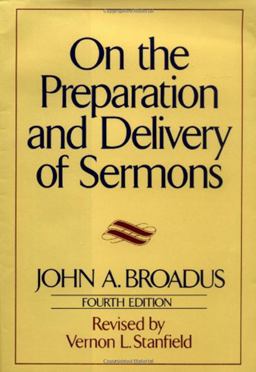 On the Preparation and Delivery of Sermons Fourth Edition 4th 9780060611125 Front Cover