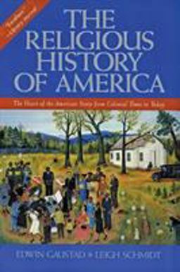 Religious History of America The Heart of the American Story from Colonial Times to Today  9780060630560 Front Cover