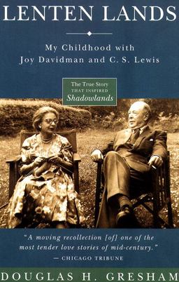 Lenten Lands My Childhood with Joy Davidman and C. S. Lewis  9780060634476 Front Cover