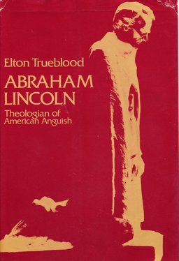 Abraham Lincoln; Theologian of American Anguish