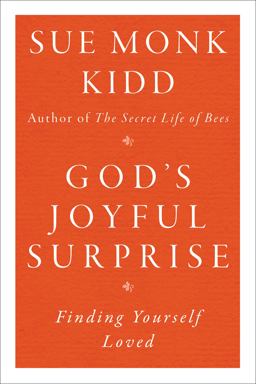 God's Joyful Surprise Finding Yourself Loved  9780060645816 Front Cover