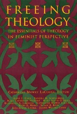 Freeing Theology The Essentials of Theology in Feminist Perspective  9780060649357 Front Cover