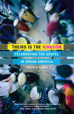 Theirs Is the Kingdom Celebrating the Gospel in Urban America  9780060653071 Front Cover