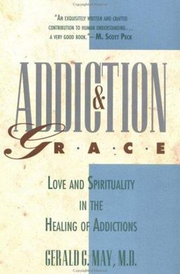 Addiction and Grace  9780060655372 Front Cover