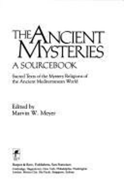 Ancient Mysteries A Sourcebook  9780060655761 Front Cover