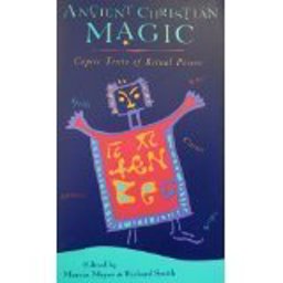 Ancient Christian Magic Ancient Christian Magic