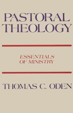 Pastoral Theology Essentials of Ministry  9780060663537 Front Cover