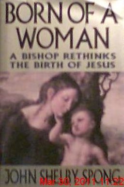 Born of a Woman A Bishop Rethinks the Birth of Jesus  9780060675134 Front Cover