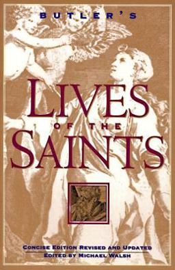 Butler's Lives of the Saints Concise Edition, Revised and Updated  9780060692995 Front Cover