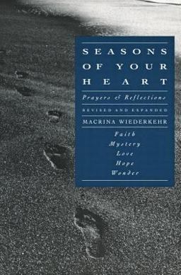 Seasons of Your Heart Prayers and Reflections, Revised and Expanded  9780060693008 Front Cover
